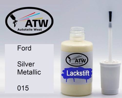 Ford, Silver Metallic, 015: 20ml Lackstift, von ATW Autoteile West.